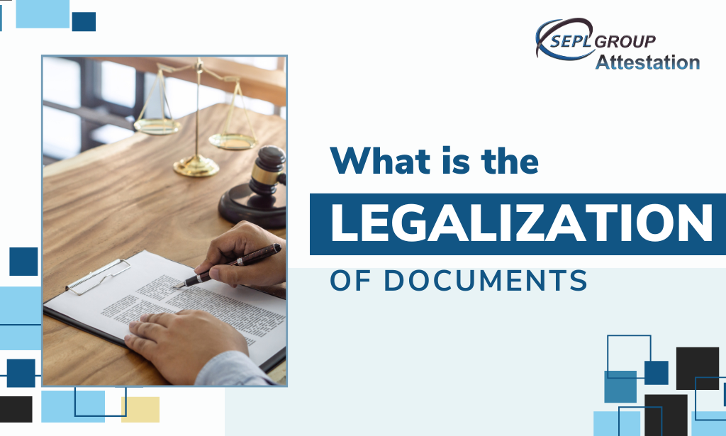 What is the Legalization of Documents?
